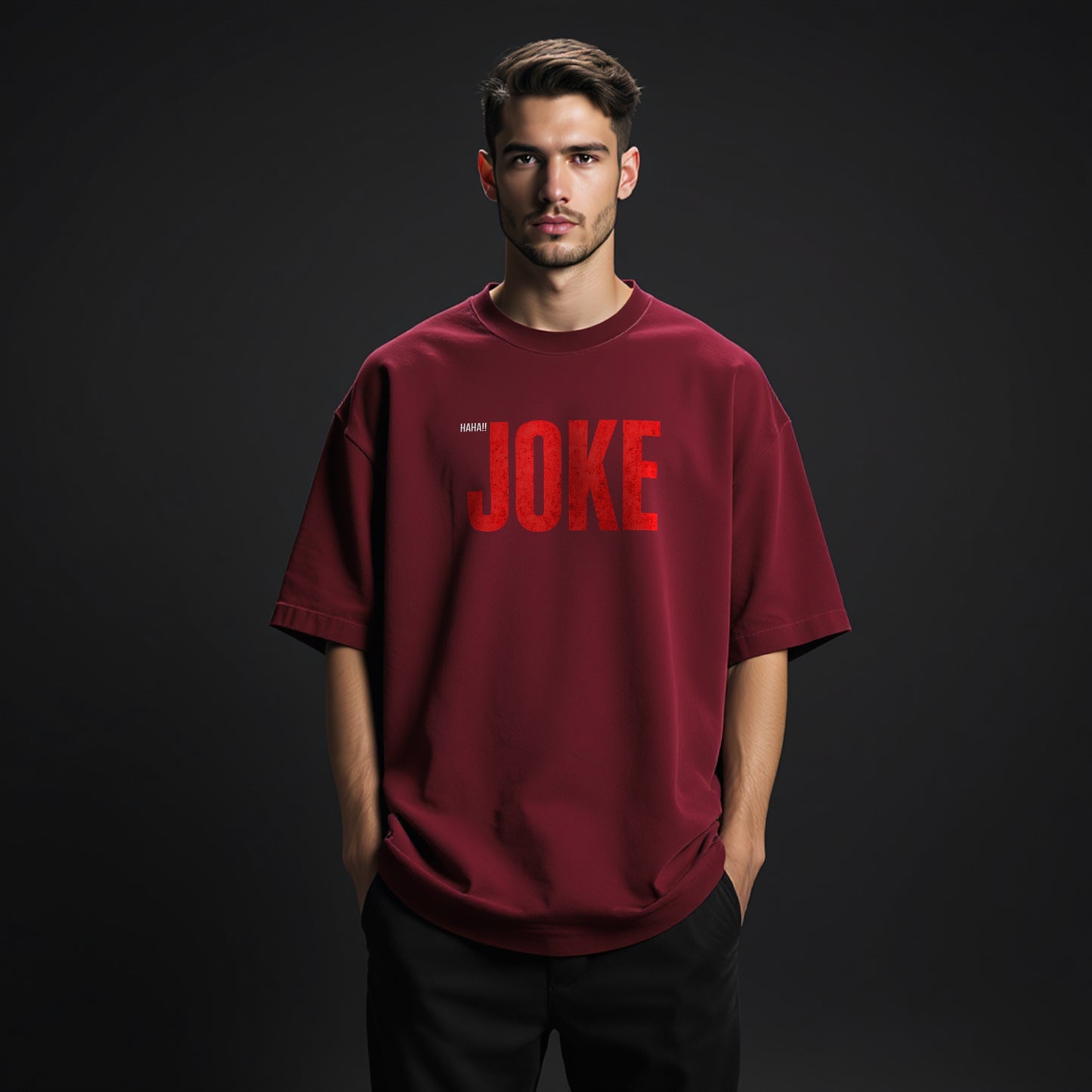 The Joke Is On You Unisex Oversized Classic T-Shirt