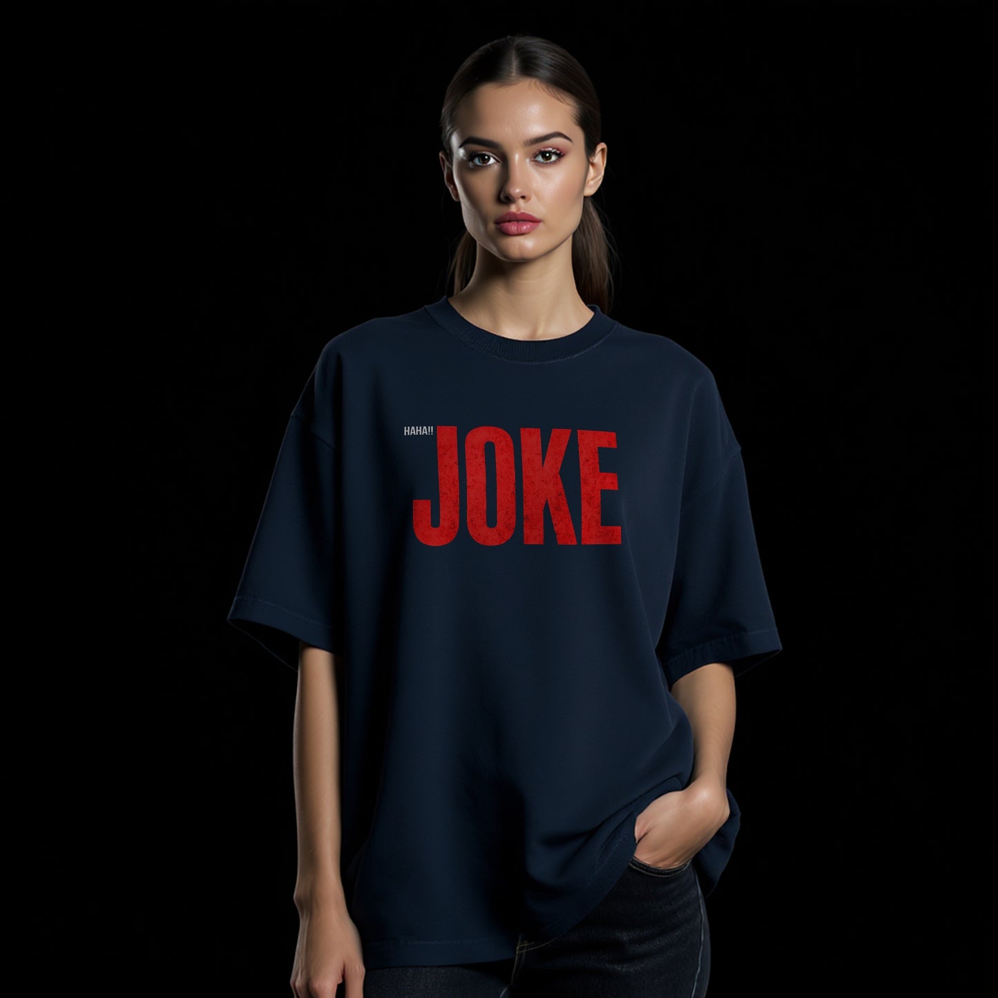 The Joke Is On You Unisex Oversized Classic T-Shirt
