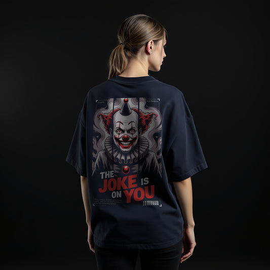 The Joke Is On You Unisex Oversized Classic T-Shirt